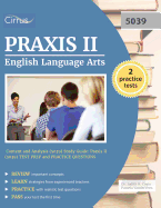 Praxis II English Language Arts: Content and Analysis (5039) Study Guide: Praxis II (5039) Test Prep and Practice Questions