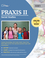 Praxis II Social Studies Content Knowledge 5081 Study Guide: Exam Prep Book with Practice Test Questions for the Praxis 5081 Examination
