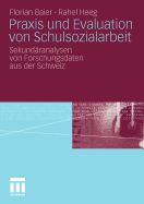 Praxis Und Evaluation Von Schulsozialarbeit: Sekundaranalysen Von Forschungsdaten Aus Der Schweiz