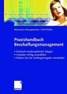 Praxishandbuch Beschaffungsmanagement: Einkaufe Kostenoptimiert Tatigen - Anbieter Richtig Auswahlen - Risiken Vermeiden Bei Der Auftragsvergabe