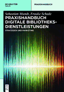 Praxishandbuch Digitale Bibliotheksdienstleistungen