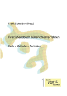 Praxishandbuch G?terichterverfahren: Recht - Methoden - Techniken