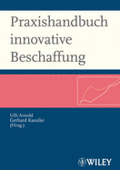 Praxishandbuch innovative Beschaffung: Wegweiser fur den strategischen und operativen Einkauf