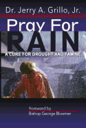 Pray for Rain: The Cure for Drought and Famine Is Rain