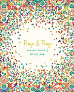 Pray & Play: Ramadan Journal & Activity Book: (Us Spelling)