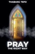 Pray The Right Way