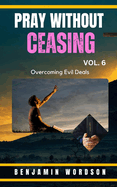 Pray Without Ceasing - Volume 6