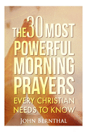 Prayer: 30 Most Powerful Morning Prayers Every Christian Needs to Know