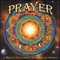 Prayer: A Multi Cultural Journey of Spirit - Various Artists