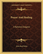 Prayer and Healing: A Rational Exegesis