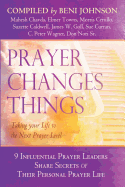Prayer Changes Things: Taking Your Life to the Next Prayer Level