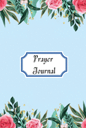 Prayer Iournal: prayer log for teens and adults 6x9 inch with 111 pages Cover Matte