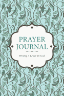 Prayer Journal Writing a Letter to God
