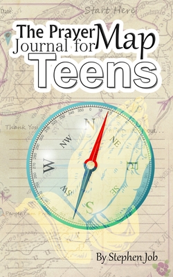 Prayer Map for Teens: The Creative Journal - Job, Stehpen