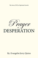 Prayer of Desperation: The Seven {WE} of Spiritual Growth
