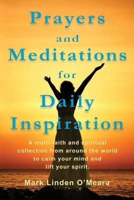 Prayers and Meditations for Daily Inspiration - O'Meara, Mark Linden (Editor)
