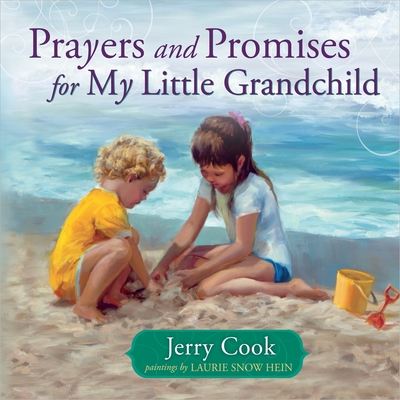 Prayers and Promises for My Little Grandchild - Cook, Jerry, and Hein, Laurie Snow