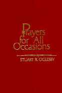 Prayers for All Occasions - Oglessby, Stuart R, and Oglesby, Stuart R