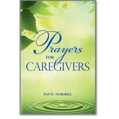 Prayers for Caregivers - Normile, Patti