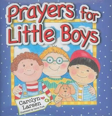 Prayers for Little Boys - Larsen, Carolyn