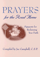 Prayers for the Road Home: Signposts for Reclaiming Your Faith