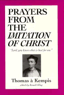 Prayers from the Imitation of Christ - Thomas, a Kempis, and Klug, Ronald (Editor)