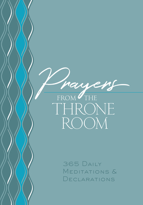 Prayers from the Throne Room: 365 Daily Meditations & Declarations - Simmons, Brian, Dr.