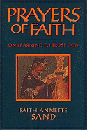 Prayers of Faith: On Learning to Trust God