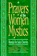 Prayers of the Women Mystics - De Sola Chervin, Ronda, and Chervin, Ronda, Dr., PH.D., and Chevin, Roada Sola