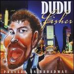 Prayers on Broadway - Dudu Fisher