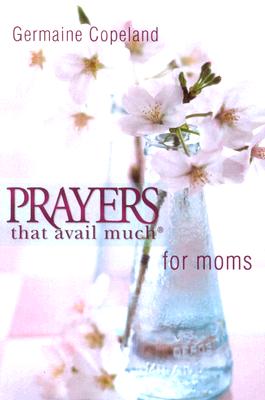 Prayers That Avail Moms P.E. - Copeland, Germaine