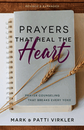 Prayers That Heal the Heart (Revised and Updated): Prayer Counseling That Breaks Every Yoke