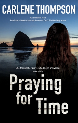 Praying for Time - Thompson, Carlene