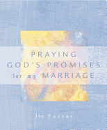 Praying the Promises of God for My Marriage
