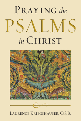 Praying the Psalms in Christ - Kriegshauser, Laurence