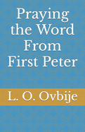 Praying the Word From First Peter