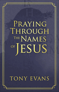 Praying Through the Names of Jesus