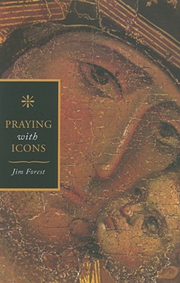 Praying with Icons - Forest, Jim