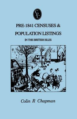 Pre-1841 Censuses & Population Listings in the British Isles - Chapman, Colin R