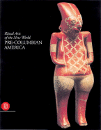 Pre-Columbian America: Ritual Arts of