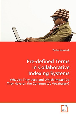 Pre-defined Terms in Collaborative Indexing Systems - Kowatsch, Tobias