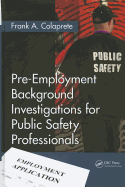 Pre-Employment Background Investigations for Public Safety Professionals