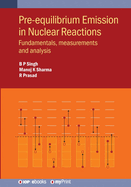 Pre-equilibrium Emission in Nuclear Reactions: Fundamentals, measurements and analysis