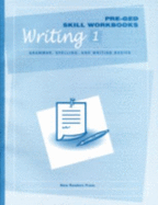 Pre-Ged Skill Workbooks: Writing 1 (Grammar, Spelling, and Writing Basics)