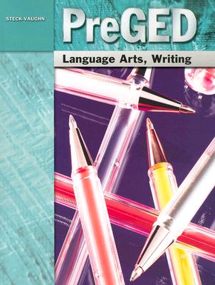 Pre-GED: Student Edition Language Arts, Writing - Steck-Vaughn Company (Prepared for publication by)