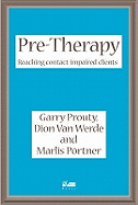 Pre-therapy: Reaching Contact Impaired Clients