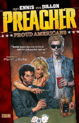 Preacher Vol 03: Proud Americans - Ennis, Garth, and Dillon, Steve, and Fabry, Glenn