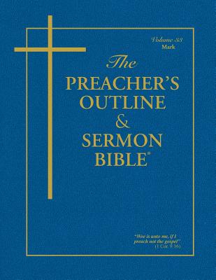Preacher's Outline & Sermon Bible-KJV-Mark - Worldwide, Leadership Ministries