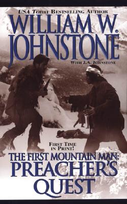 Preacher's Quest - Johnstone, William W, and Johnstone, J A