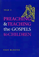 Preaching and Teaching the Gospels to Children: Year C